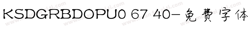 KSDGRBDOPU0 67 40字体转换